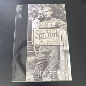 *Signed* Sgt. York: His Life, Legend Legacy Remarkable Untold 1st Edition